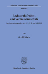 E-book, Rechtswahlfreiheit und Verbraucherschutz. : Eine Untersuchung zu den Art. 29 I, 27 III und 34 EGBGB., Duncker & Humblot