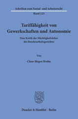 E-book, Tariffähigkeit von Gewerkschaften und Autonomie. : Eine Kritik der Mächtigkeitslehre des Bundesarbeitsgerichtes., Duncker & Humblot