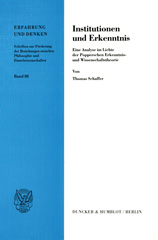 eBook, Institutionen und Erkenntnis. : Eine Analyse im Lichte der Popperschen Erkenntnis- und Wissenschaftstheorie., Duncker & Humblot