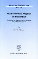 eBook, Nichtsteuerliche Abgaben im Steuerstaat. : Ein Beitrag zur dogmatischen Bewältigung von Verleihungsabgaben., Drömann, Dietrich, Duncker & Humblot