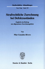 E-book, Strafrechtliche Zurechnung bei Defektzuständen. : Zugleich ein Beitrag zur allgemeinen Zurechnungslehre., Duncker & Humblot