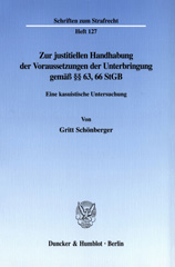 E-book, Zur justitiellen Handhabung der Voraussetzungen der Unterbringung gemäß 63, 66 StGB. : Eine kasuistische Untersuchung., Duncker & Humblot