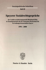 E-book, Speyerer Sozialrechtsgespräche : der Landesversicherungsanstalt Rheinland-Pfalz in Zusammenarbeit mit der Deutschen Hochschule für Verwaltungswissenschaften Speyer 1991 - 2000, Duncker & Humblot