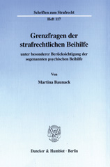 E-book, Grenzfragen der strafrechtlichen Beihilfe : unter besonderer Berücksichtigung der sogenannten psychischen Beihilfe., Duncker & Humblot
