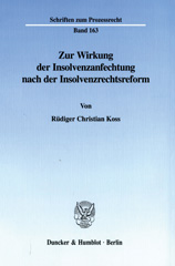 E-book, Zur Wirkung der Insolvenzanfechtung nach der Insolvenzrechtsreform., Koss, Rüdiger Christian, Duncker & Humblot