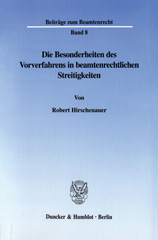 E-book, Die Besonderheiten des Vorverfahrens in beamtenrechtlichen Streitigkeiten., Hirschenauer, Robert, Duncker & Humblot