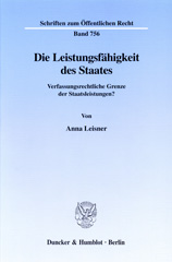 eBook, Die Leistungsfähigkeit des Staates. : Verfassungsrechtliche Grenze der Staatsleistungen?, Leisner, Anna, Duncker & Humblot
