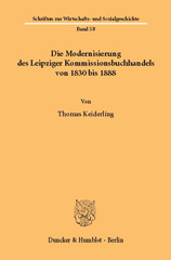 E-book, Die Modernisierung des Leipziger Kommissionsbuchhandels von 1830 bis 1888., Duncker & Humblot
