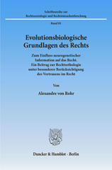 E-book, Evolutionsbiologische Grundlagen des Rechts. : Zum Einfluss neurogenetischer Information auf das Recht. Ein Beitrag zur Rechtsethologie unter besonderer Berücksichtigung des Vertrauens im Recht., Duncker & Humblot
