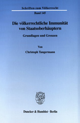 E-book, Die völkerrechtliche Immunität von Staatsoberhäuptern. : Grundlagen und Grenzen., Tangermann, Christoph, Duncker & Humblot