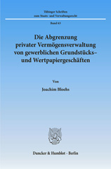 E-book, Die Abgrenzung privater Vermögensverwaltung von gewerblichen Grundstücks- und Wertpapiergeschäften., Bloehs, Joachim, Duncker & Humblot