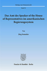 E-book, Das Amt des Speaker of the House of Representatives im amerikanischen Regierungssystem., Semmler, Jörg, Duncker & Humblot