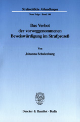 E-book, Das Verbot der vorweggenommenen Beweiswürdigung im Strafprozeß., Schulenburg, Johanna, Duncker & Humblot