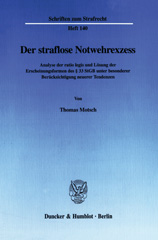 eBook, Der straflose Notwehrexzess. : Analyse der ratio legis und Lösung der Erscheinungsformen des 33 StGB unter besonderer Berücksichtigung neuerer Tendenzen., Duncker & Humblot