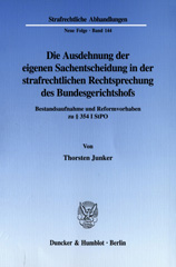 eBook, Die Ausdehnung der eigenen Sachentscheidung in der strafrechtlichen Rechtsprechung des Bundesgerichtshofs. : Bestandsaufnahme und Reformvorhaben zu 354 I StPO., Duncker & Humblot