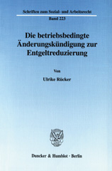 E-book, Die betriebsbedingte Änderungskündigung zur Entgeltreduzierung., Duncker & Humblot
