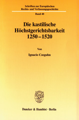 eBook, Die kastilische Höchstgerichtsbarkeit 1250 - 1520., Duncker & Humblot