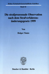 eBook, Die strafprozessuale Observation nach dem Strafverfahrensänderungsgesetz 1999., Duncker & Humblot