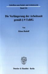 E-book, Die Verlängerung der Arbeitszeit gemäß 9 TzBfG., Rudolf, Klaus, Duncker & Humblot