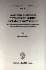 E-book, Langfristige ökonomische Veränderungen und ihre gesellschaftlichen Wirkungen. : Zur Markierung wohlfahrtsstaatlicher Perspektiven in fortgeschrittenen Industriegesellschaften., Reiners, Andreas, Duncker & Humblot