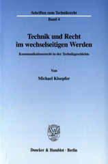 E-book, Technik und Recht im wechselseitigen Werden. : Kommunikationsrecht in der Technikgeschichte., Kloepfer, Michael, Duncker & Humblot