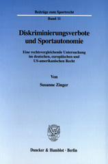 E-book, Diskriminierungsverbote und Sportautonomie. : Eine rechtsvergleichende Untersuchung im deutschen, europäischen und US-amerikanischen Recht., Duncker & Humblot
