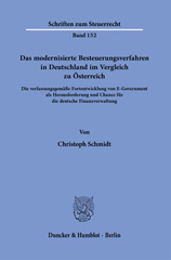 eBook, Das modernisierte Besteuerungsverfahren in Deutschland im Vergleich zu Österreich. : Die verfassungsgemäße Fortentwicklung von E-Government als Herausforderung und Chance für die deutsche Finanzverwaltung., Schmidt, Christoph, Duncker & Humblot