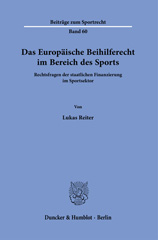 E-book, Das Europäische Beihilferecht im Bereich des Sports. : Rechtsfragen der staatlichen Finanzierung im Sportsektor., Reiter, Lukas, Duncker & Humblot