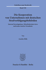 E-book, Die Kooperation von Unternehmen mit deutschen Strafverfolgungsbehörden. : Internal Investigations, Mitarbeiterinterviews und nemo-tenetur-Grundsatz., Duncker & Humblot