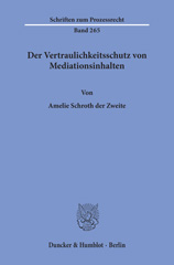 E-book, Der Vertraulichkeitsschutz von Mediationsinhalten., Duncker & Humblot