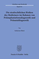 E-book, Die strafrechtlichen Risiken des Mediziners im Rahmen von Präimplantationsdiagnostik und Pränataldiagnostik., Duncker & Humblot