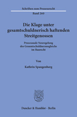E-book, Die Klage unter gesamtschuldnerisch haftenden Streitgenossen. : Prozessuale Neuregelung des Gesamtschuldnerausgleichs im Baurecht., Spangenberg, Kathrin, Duncker & Humblot
