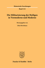 E-book, Die Militarisierung der Heiligen in Vormoderne und Moderne., Duncker & Humblot