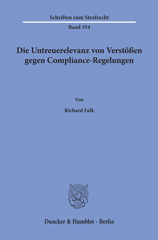 E-book, Die Untreuerelevanz von Verstößen gegen Compliance-Regelungen., Falk, Richard, Duncker & Humblot