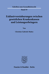 E-book, Exklusivvereinbarungen zwischen gesetzlichen Krankenkassen und Leistungserbringern., Mattes, Christine Gabriele, Duncker & Humblot