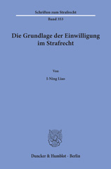eBook, Die Grundlage der Einwilligung im Strafrecht., Duncker & Humblot