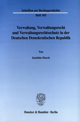eBook, Verwaltung, Verwaltungsrecht und Verwaltungsrechtsschutz in der Deutschen Demokratischen Republik., Duncker & Humblot