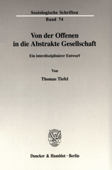 E-book, Von der Offenen in die Abstrakte Gesellschaft. : Ein interdisziplinärer Entwurf., Duncker & Humblot