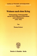 E-book, Wohnen nach dem Krieg. : Wohnungsfrage, Wohnungspolitik und der Erste Weltkrieg in Deutschland und Großbritannien (1914-1932)., Duncker & Humblot