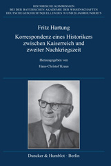 eBook, Fritz Hartung - Korrespondenz eines Historikers zwischen Kaiserreich und zweiter Nachkriegszeit, Duncker & Humblot