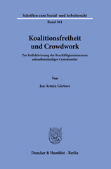 E-book, Koalitionsfreiheit und Crowdwork. : Zur Kollektivierung der Beschäftigteninteressen soloselbstständiger Crowdworker., Duncker & Humblot