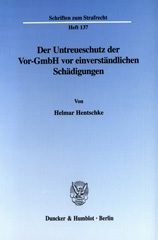 E-book, Der Untreueschutz der Vor-GmbH vor einverständlichen Schädigungen., Duncker & Humblot