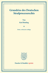 eBook, Grundriss des Deutschen Strafprocessrechts., Binding, Karl, Duncker & Humblot