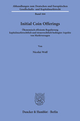 eBook, Initial Coin Offerings. : Ökonomisch effiziente Regulierung kapitalmarktrechtlich und steuerrechtlich bedingter Aspekte von Marktversagen., Wolf, Nicolai, Duncker & Humblot
