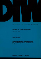 E-book, Arbeitslosenstruktur und Bewegungen bei Arbeitslosigkeit und Beschäftigung in Berlin., Gaulke, Klaus-Peter, Duncker & Humblot