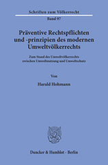 E-book, Präventive Rechtspflichten und -prinzipien des modernen Umweltvölkerrechts. : Zum Stand des Umweltvölkerrechts zwischen Umweltnutzung und Umweltschutz., Duncker & Humblot