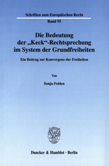 E-book, Die Bedeutung der "Keck"-Rechtsprechung im System der Grundfreiheiten. : Ein Beitrag zur Konvergenz der Freiheiten., Duncker & Humblot