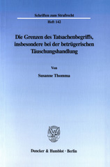 E-book, Die Grenzen des Tatsachenbegriffs, insbesondere bei der betrügerischen Täuschungshandlung., Duncker & Humblot
