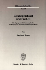 E-book, Geschöpflichkeit und Freiheit. : Ein Zugang zum Schöpfungsgedanken im Ausgang von der kritischen Philosophie Kants., Duncker & Humblot
