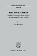 eBook, Sein und Erkennen. : Grundzüge einer zeitgemäßen Metaphysik. 2. Buch. Wirklichkeit als Sein und Seele., Förschner, Franz, Duncker & Humblot